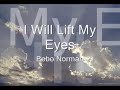 I Will Lift My Eyes - Bebo Norman (with lyrics)