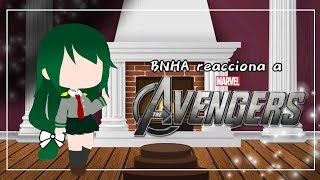 ✨BNHA reacciona a 🛡️The Avengers 🦾  (Pt. 1)