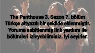 The Penthouse 3. Sezon 7. Bölüm Türkçe Altyazılı | Linkler yoruma sabitlenmiştir