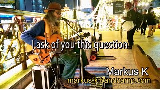 What Is The Soul Of A Man - Busking In Fukuoka, Japan