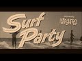 Archers Surf Party Archers Surf Party