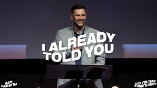 I Already Told You || Did You Say Something? || Pastor Sam Hamstra