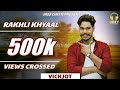 Rakhli Khyaal Vickjot Ozzy Records Latest Punjabi Song 2018 Rakhli Khyaal Vickjot Ozzy Records Latest Punjabi Song 2018