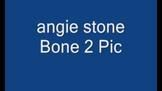 Video Bone 2 pic (wit u) Angie Stone