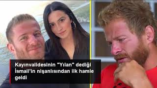 Kayınvalidesinin Yılan Dediği Survivor İsmail Balabanın Nişanlısından Ilk Hamle Geldi.