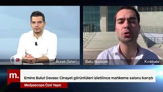 Emine Bulut Davası başladı: Batu Bozkürk Kırıkkale'den bildirdi
