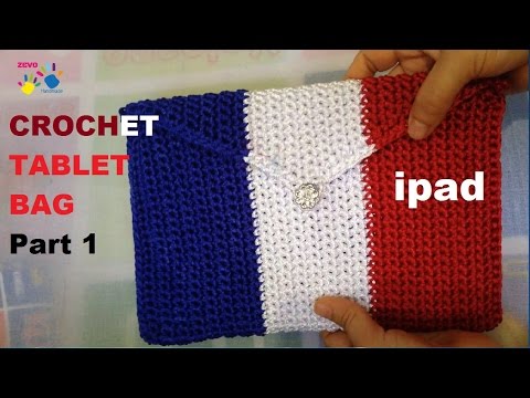 How to crochet Tablet Ipad bag part 1 - France flag bag - Móc túi máy tính bảng ipad P1
