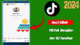 Tiktok Mesajları Her İki Taraftan Nasıl Silinir.