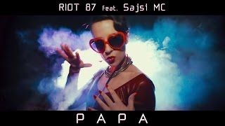Riot 87 Ft. Sajsi Mc - Papa