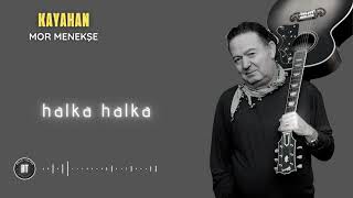 Kayahan Mor Menekşe Egemen Küçükterzi̇ Kareoke