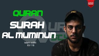 Al-Quran Surah Al- Muminun 93-118 By - Islam Sobhi