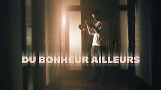 Jipé Dalpé - Du bonheur ailleurs (Vidéoclip officiel)
