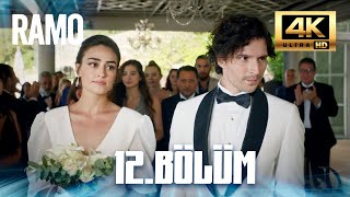 Ramo - 12.Bölüm 4K