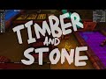 Timber & Stone Ep 14 - "The Ox Man Cometh!!!"