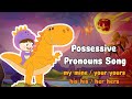 Possessive Pronouns Song for Kids | Super Grammar English | Learn English Through Music #kidssong