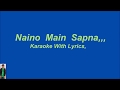 Naino Main Sapna, Karaoke With Lyrics,