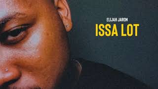 Watch Elijah Jaron Issa Lot video