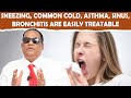 Sneezing, Common Cold, Asthma, Sinus, Bronchitis are easily Treatable / Dr.C.K.Nandagopalan