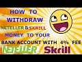 How to withdraw money from neteller or skrill to bank account within 20 minutes.