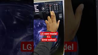 How To Solve Cl Error Lg New Model Washing Machine Front Load