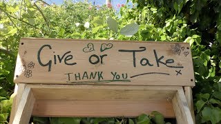 GIVE WHAT YOU CAN, TAKE WHAT YOU NEED