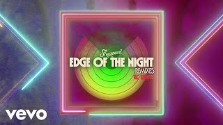 Sheppard - Edge Of The Night (Remixes)
