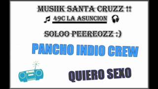 Watch Pancho Indio Crew Quiero Sexo video