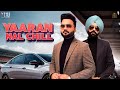YAARAN NAL CHILL (Official Video) Kulbir Jhinjer | Tarsem Jassar | New Punjabi Songs 2019