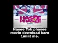 Hasee toh phasee movie download wep said.