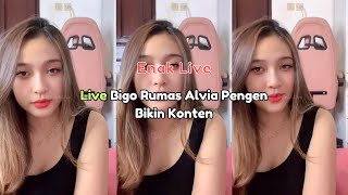 Live Bigo Rumas Alvia Pengen Bikin Konten