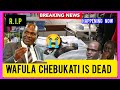 shocking news 😭~EX IEBC CHAIRMAN WAFULA CHEBUKATI is D£AD 😭💔| #chebukati