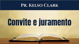 Salmos 110 - Convite e juramento - Pr. Kelson Clark