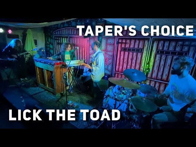 Taper's Choice - Lick the Toad - Choice Fest - 6/18/22