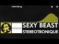 [Electro] - Stereotronique - Sexy Beast [Monstercat Release]