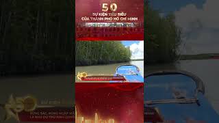 50 Sự Kiện Tiêu Biểu Của Tp.hcmrừng Sác - Rừng Ngập Mặn Cần Giờ Được Unesco Công Nhận