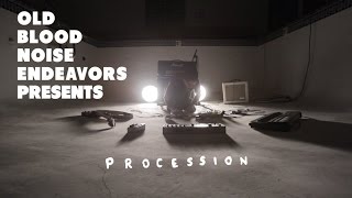 Old Blood Noise Endeavors - Procession