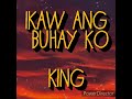 Ikaw ang buhay ko - King(lyrics)