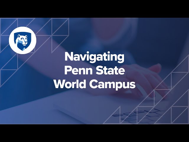Watch Navigating Penn State World Campus on YouTube.