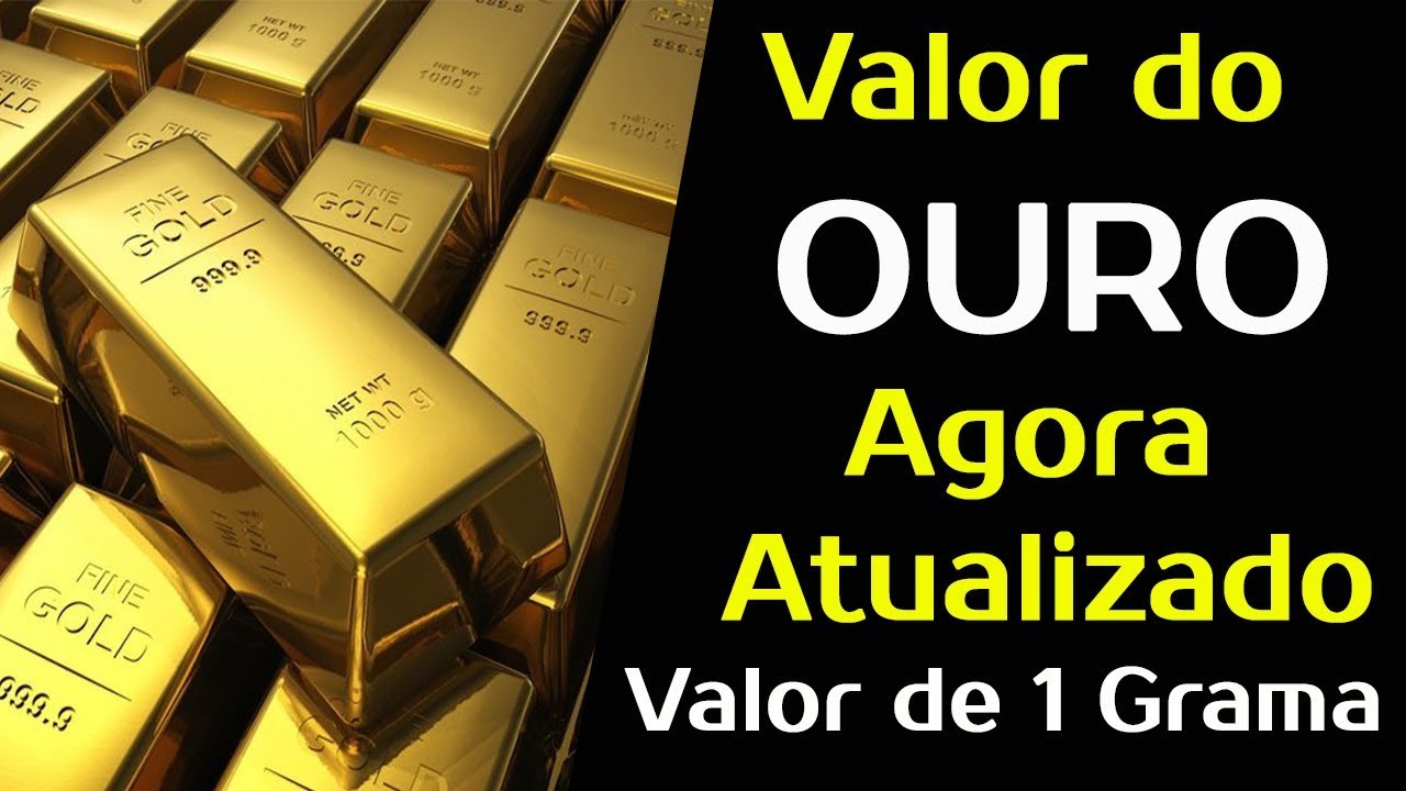 GRAMA DO OURO HOJE 2020 - Preço do Grama do Ouro Agora Atualizado