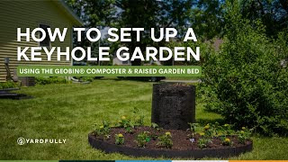 How To Set Up A Keyhole Garden Using The Geobin Composter & Raised Garden Bed