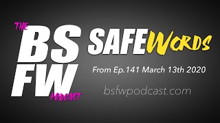 Bsfw Safe Words From March 13Th