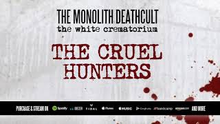 Watch Monolith Deathcult The Cruel Hunters video