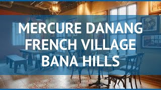 Видео MERCURE DANANG FRENCH VILLAGE BANA HILLS 4 Дананг – МЕРКУРИ ДАНАНГ ФРЕНЧ ВИЛЛАДЖ БАНА ХИЛЛЗ 4 Дананг от Отели и гостиницы Вьетнама, Черри-Хилс, Соединённые Штаты