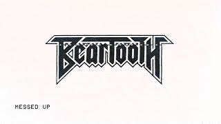 Beartooth - Messed Up [Audio]