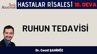 Manevi Bakım Dr. Cemil Şahi̇nöz Hastalar Risalesi 18. Deva Müzakeresi