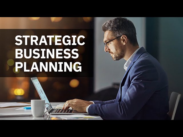 Watch Strategic Business Planning on YouTube.