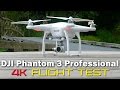 DJI Phantom 3 Professional 4k Flight Test (Watch in 4K)