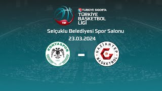 Konyaspor – Gaziantep Basketbol Türkiye Sigorta TBL 30.Hafta