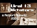 Ural 13 Diktators - Live @ Airport Drewitz 2001