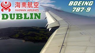 Hainan Airlines Boeing 787-9 Dreamliner Descent, Approach & Landing Dublin Airport Wing View